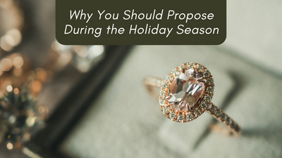 Why You Should Propose During the Holiday Season