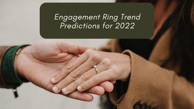Engagement Ring Trends for 2022